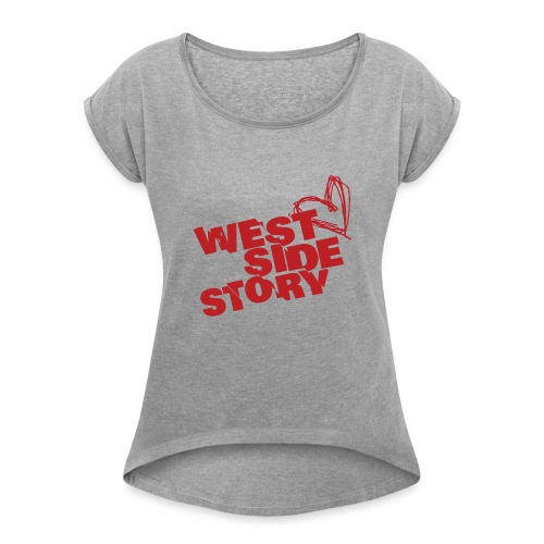 West Side Story - Women's Roll Cuff T-Shirt