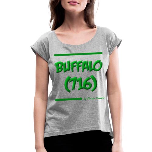 BUFFALO 716 GREEN - Women's Roll Cuff T-Shirt