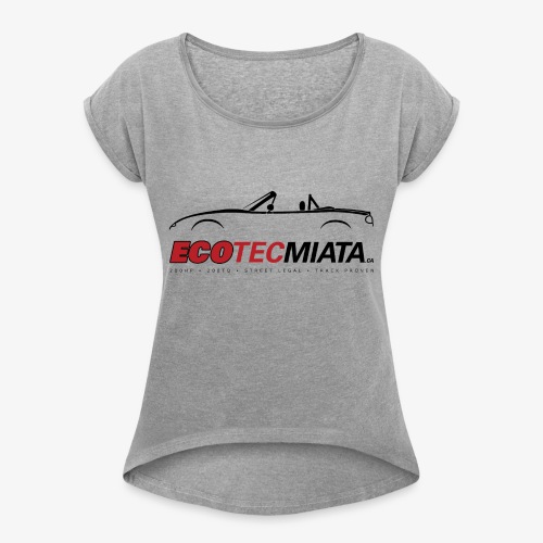 Ecotec Miata Logo - Women's Roll Cuff T-Shirt