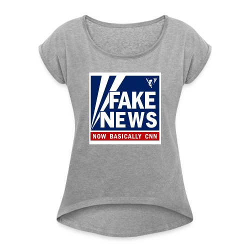 Fox News, Now Basically CNN - Women's Roll Cuff T-Shirt
