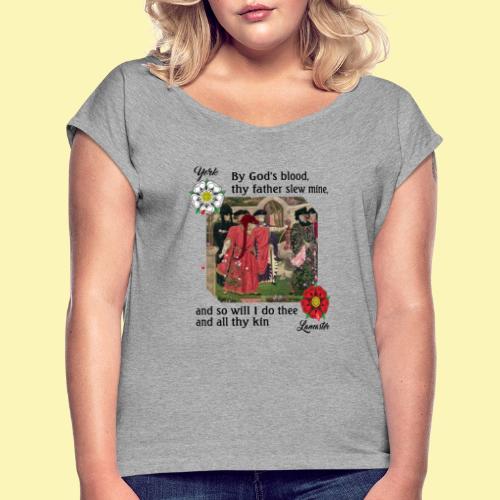 Scottish Viking's Wars of the Roses - Women's Roll Cuff T-Shirt