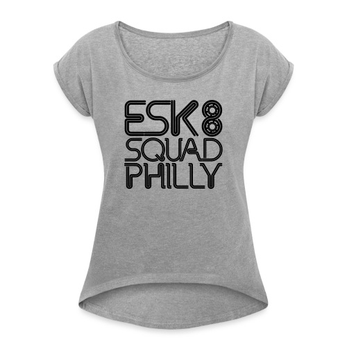 Esk8Squad Philly - Women's Roll Cuff T-Shirt