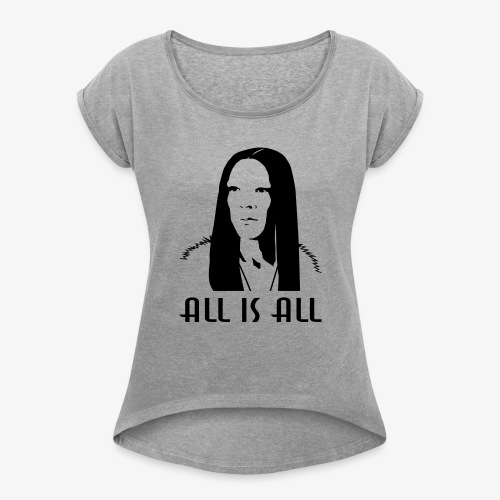 All is All - Women's Roll Cuff T-Shirt