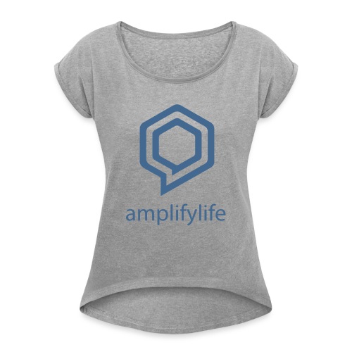 amplifylife - Women's Roll Cuff T-Shirt