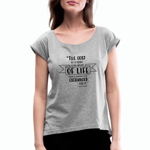 T-SHIRT HENRY THOREAU QUOTE - Women's Roll Cuff T-Shirt