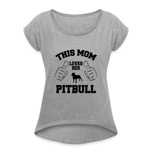 Pitbull LOVERS - Women's Roll Cuff T-Shirt