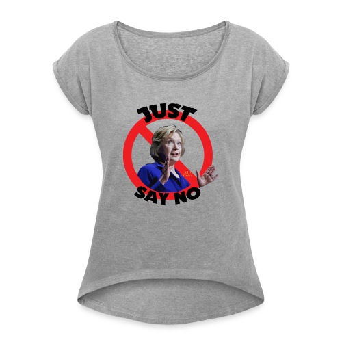 Just_say_no_to_Hilary_small - T-shirt Femme à manches retournées