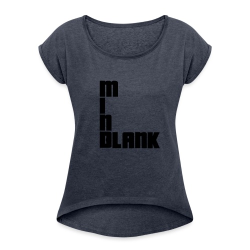 MindBlank Merchandise - Women's Roll Cuff T-Shirt