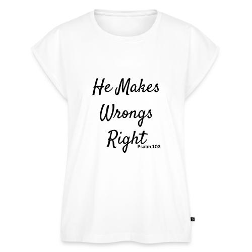plain he makes wrongs right - Women's Premium Roll Up Sleeve T-Shirt