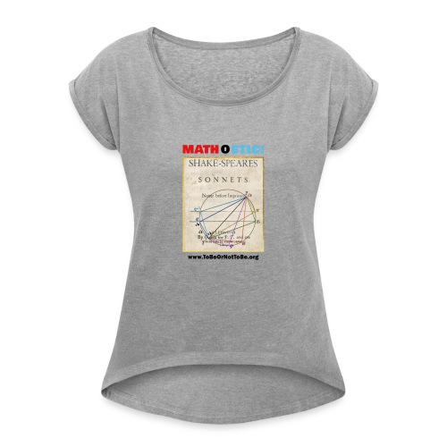 MATH O ETHIC - Sonnet Cover Math (4 light fabric) - Women's Roll Cuff T-Shirt