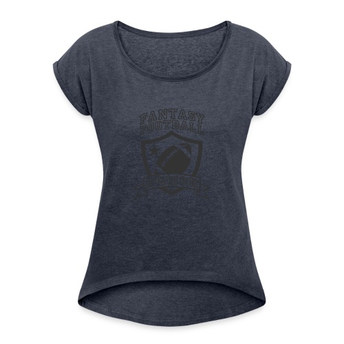fantasy football owner - Women's Roll Cuff T-Shirt