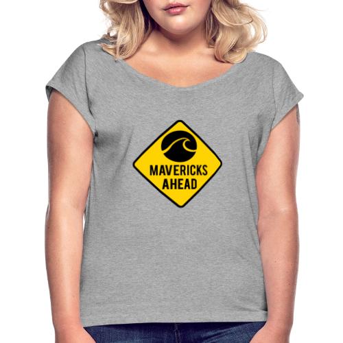 Mavericks Ahead - Women's Roll Cuff T-Shirt
