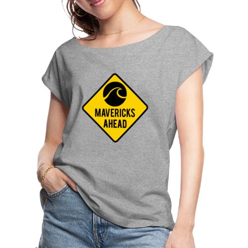 Mavericks Ahead - Women's Roll Cuff T-Shirt