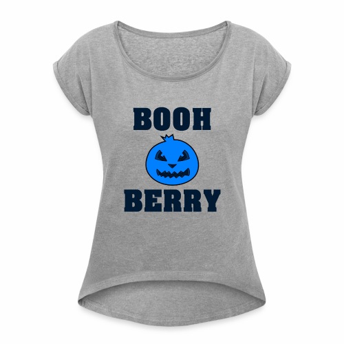 Boo Berry Blueberry Halloween Shirt Gift Idea Booh - Women's Roll Cuff T-Shirt