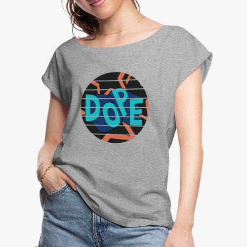 Dope - Women's Roll Cuff T-Shirt