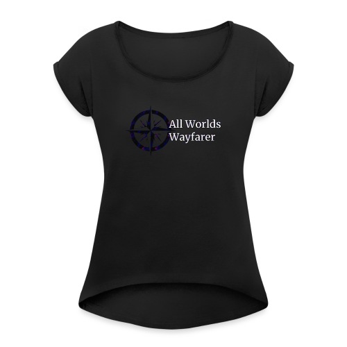 All Worlds Wayfarer: Logo - Women's Roll Cuff T-Shirt