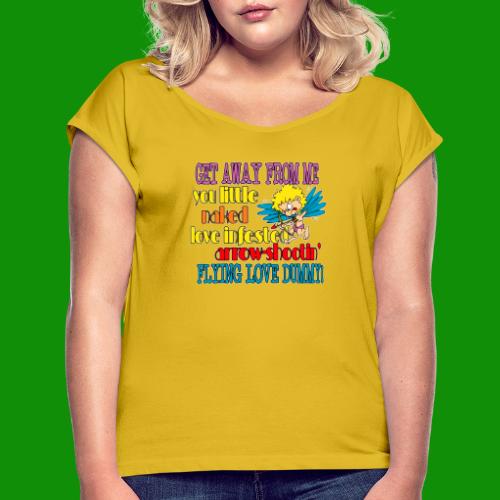 Love Dummy Anti Valentine - Women's Roll Cuff T-Shirt
