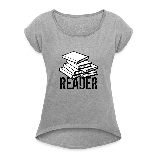 reader - Women's Roll Cuff T-Shirt