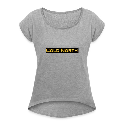Special limited edition ColdNorth Tag. - Women's Roll Cuff T-Shirt