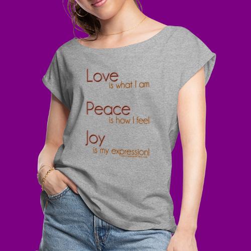LOVE PEACE JOY - Women's Roll Cuff T-Shirt