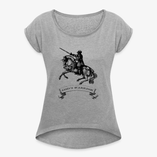 GOD S WARRIOR - Women's Roll Cuff T-Shirt