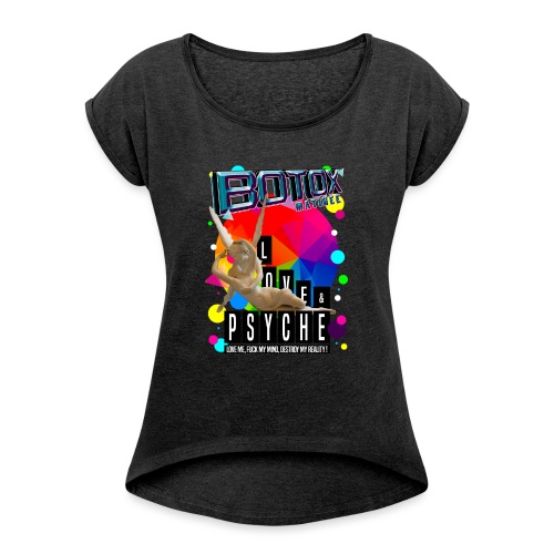 BOTOX MATINEE LOVE & PSYCHE T-SHIRT - Women's Roll Cuff T-Shirt