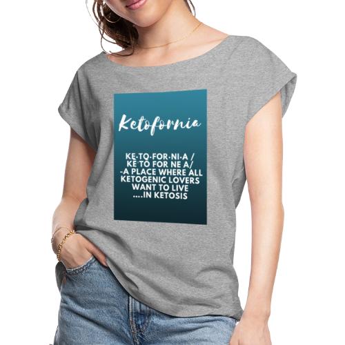 Ketofornia - Women's Roll Cuff T-Shirt