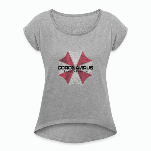 Coronavirus Twenty Twenty - Women's Roll Cuff T-Shirt