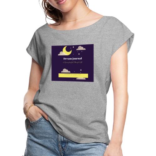 DREAM JOURNAL (ACADEMY OF INNER LIGHT) - Women's Roll Cuff T-Shirt