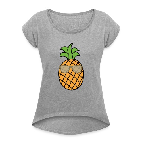 Chill Pineapple - Women's Roll Cuff T-Shirt