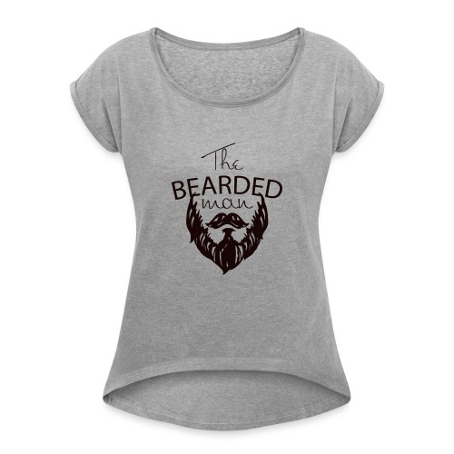 The bearded man - Women's Roll Cuff T-Shirt