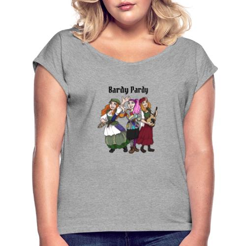 Bardy Pardy Portrait - Women's Roll Cuff T-Shirt