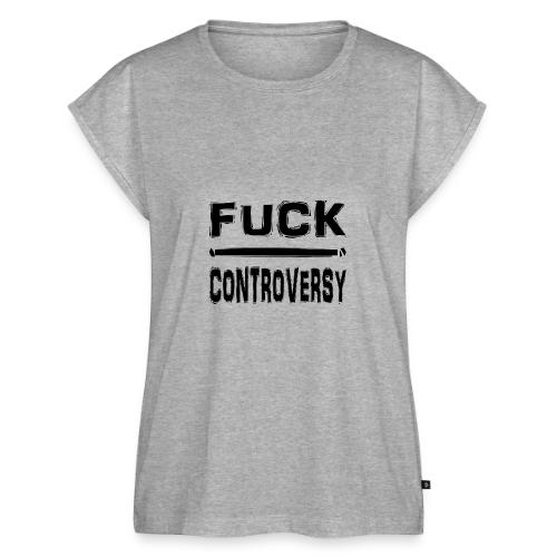 Fuck Controversy Word Art - Women's Premium Roll Up Sleeve T-Shirt