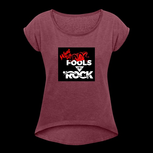 Fool design - Women's Roll Cuff T-Shirt
