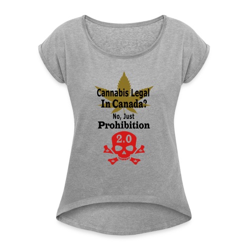 prohibition - Women's Roll Cuff T-Shirt