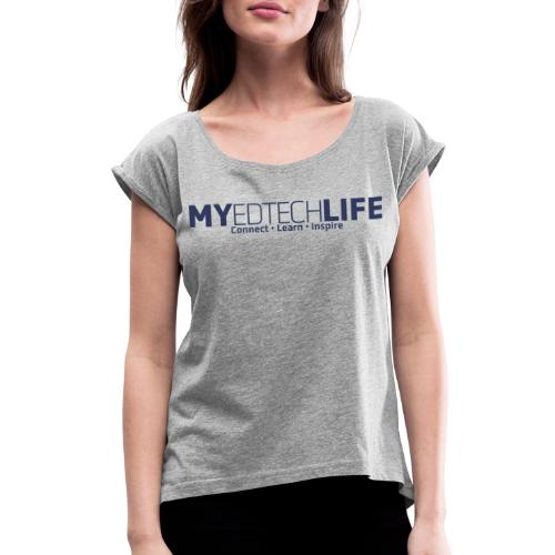 Connect, Learn, Inspire - Women's Roll Cuff T-Shirt