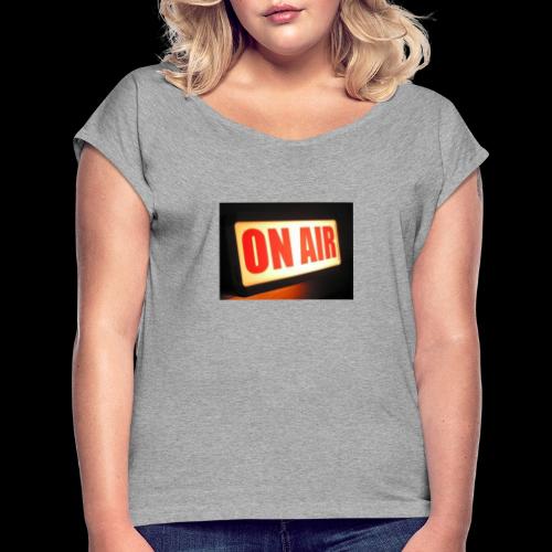 On Air Radio Light - Women's Roll Cuff T-Shirt