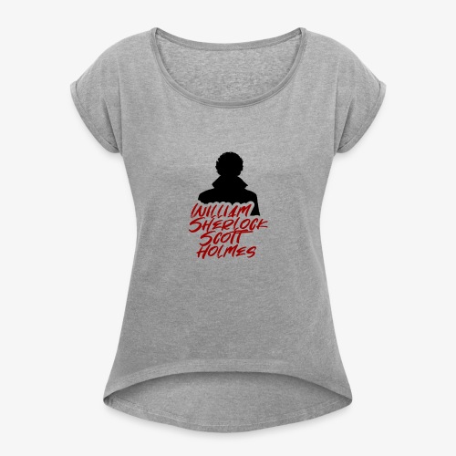William Sherlock Scott - Women's Roll Cuff T-Shirt