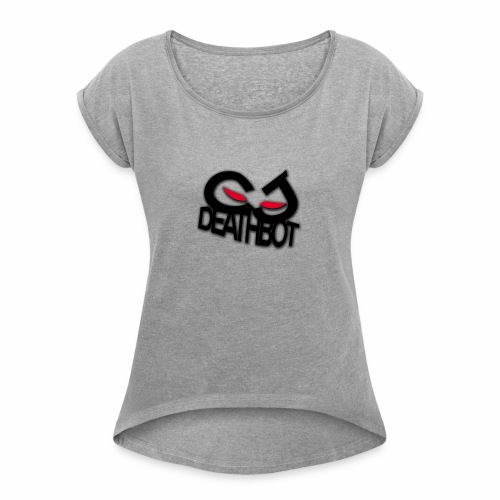 CJDEATHBOT logo - Women's Roll Cuff T-Shirt