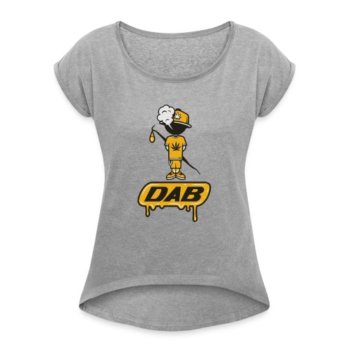 DAB DUDE - Women's Roll Cuff T-Shirt