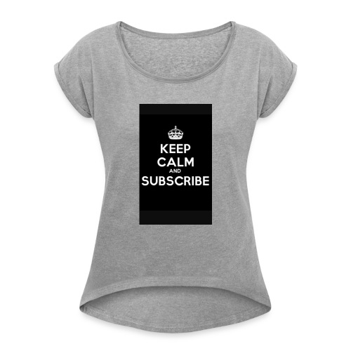Keep calm merch - Women's Roll Cuff T-Shirt