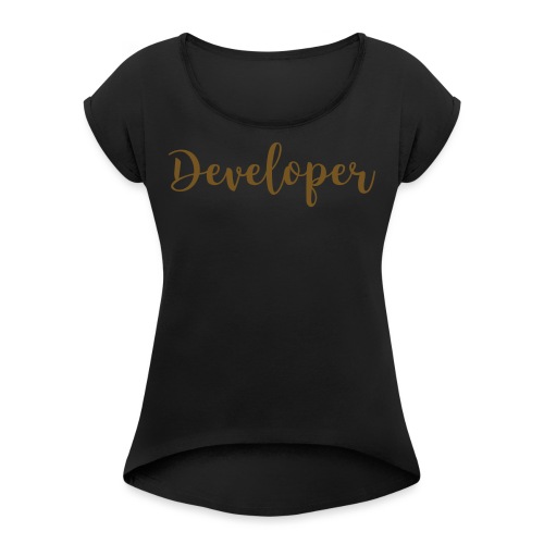 developer - Women's Roll Cuff T-Shirt