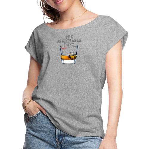 The Unwritable Rant - Women's Roll Cuff T-Shirt