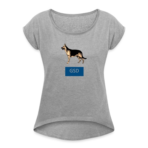 GSD - Women's Roll Cuff T-Shirt