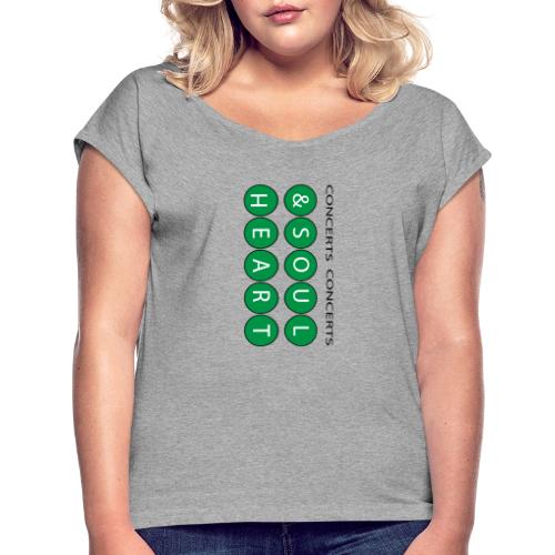Can't go wrong with Money Green Heart & Soul - Women's Roll Cuff T-Shirt