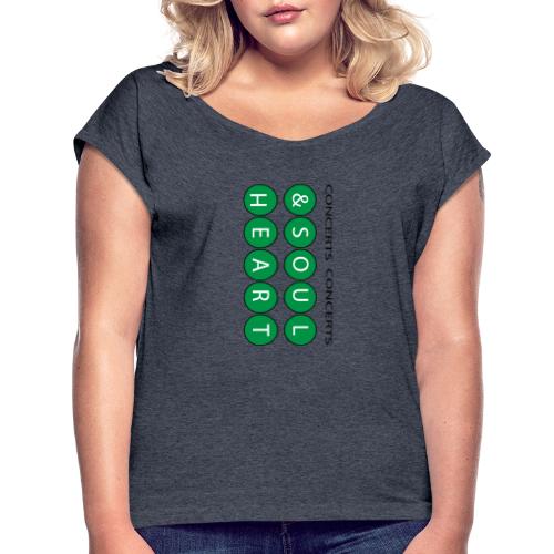 Can't go wrong with Money Green Heart & Soul - Women's Roll Cuff T-Shirt