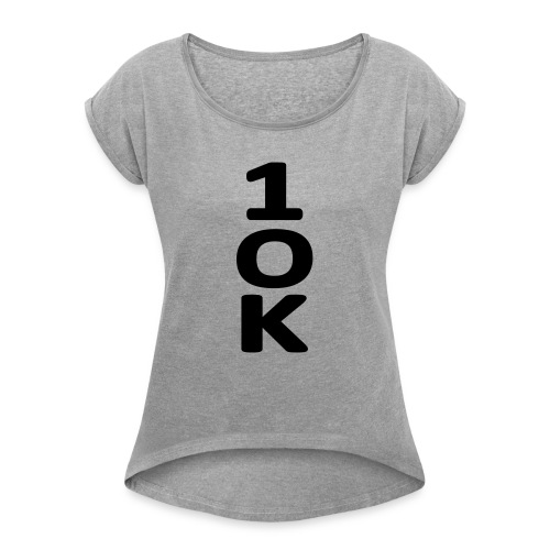 1OK - Women's Roll Cuff T-Shirt