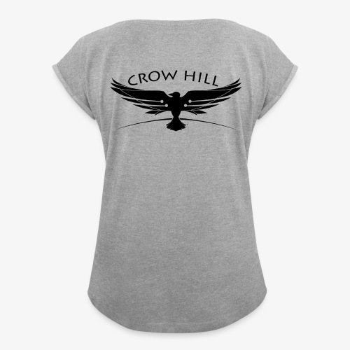 Crow Hill Band Black Logo - Women's Roll Cuff T-Shirt