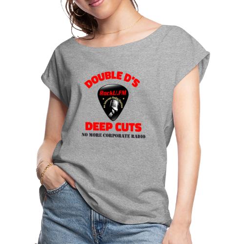Deep Cuts T-Shirt 1!! - Women's Roll Cuff T-Shirt