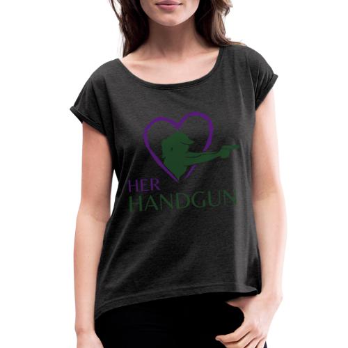 Official HerHandgun Logo - Women's Roll Cuff T-Shirt